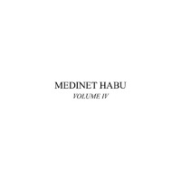 Medinet Habu: Volume IV